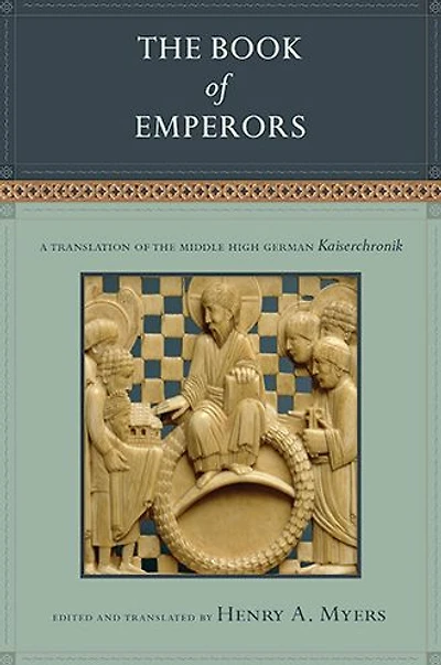 the Book of Emperors: A Translation Middle High German Kaiserchronik