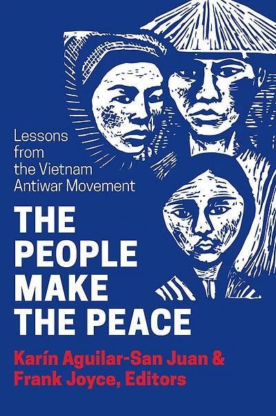 People Make the Peace: Lessons from the Vietnam Antiwar Movement