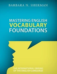 Mastering English Vocabulary Foundations: The International Origins of the English Language