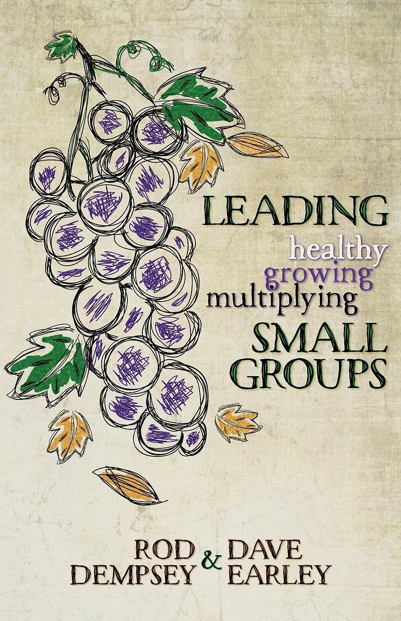 Leading Healthy, Growing, Multiplying, Small Groups