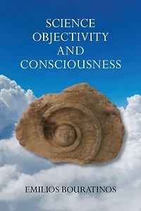Science, Objectivity, and Consciousness