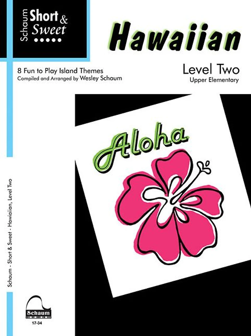 Short & Sweet Hawaiian: Level 2 -- 8 Melodies