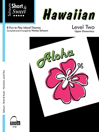 Short & Sweet Hawaiian: Level 2 -- 8 Melodies