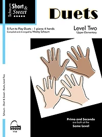 Short & Sweet Duets: Level 2 -- 5 Fun to Play Duets