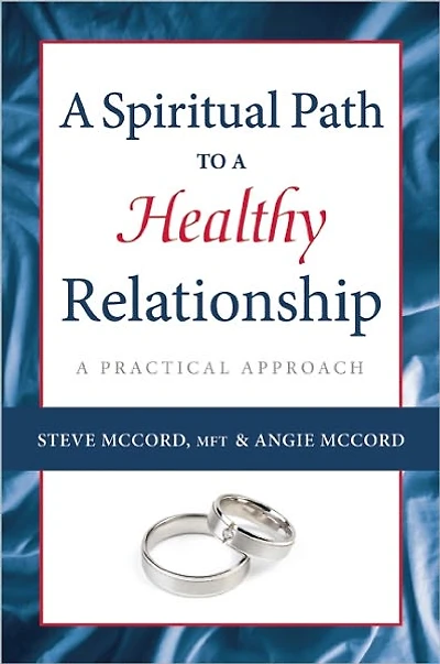 A Spiritual Path to Healthy Relationship: Practical Approach