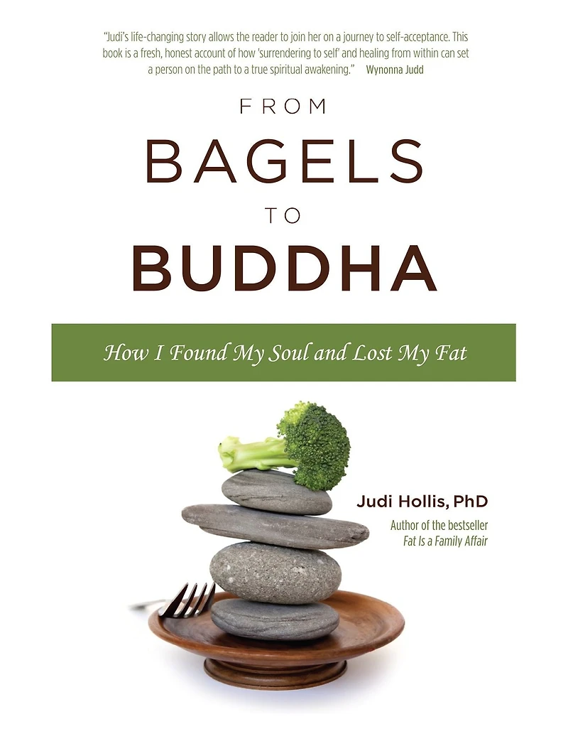 From Bagels to Buddha: How I Found My Soul and Lost Fat