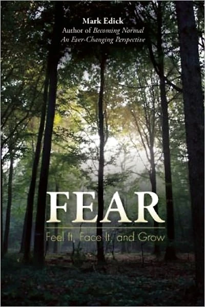 Fear: Feel It, Face and Grow