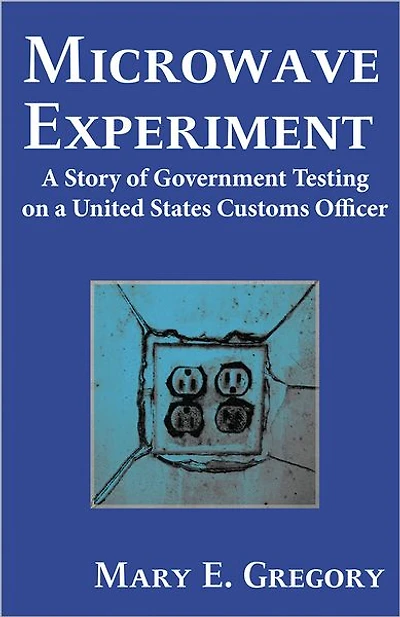 Microwave Experiment: a Story of Government Testing on United States Customs Officer