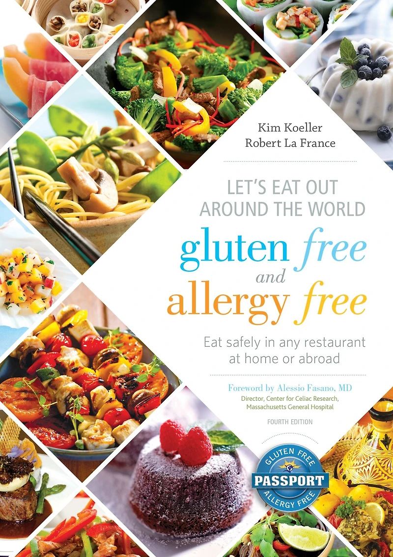 Let's Eat Out Around the World Gluten Free and Allergy Free, Fourth Edition: Safely Any Restaurant at Home or Abroad