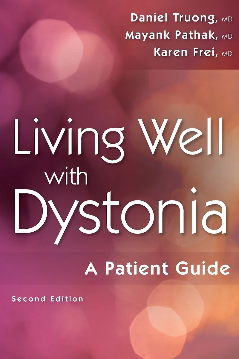 Living Well with Dystonia: A Patient Guide