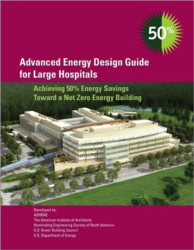 Advanced Energy Design Guide for Large Hospitals - 50% Energy Savings