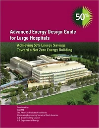 Advanced Energy Design Guide for Large Hospitals - 50% Energy Savings