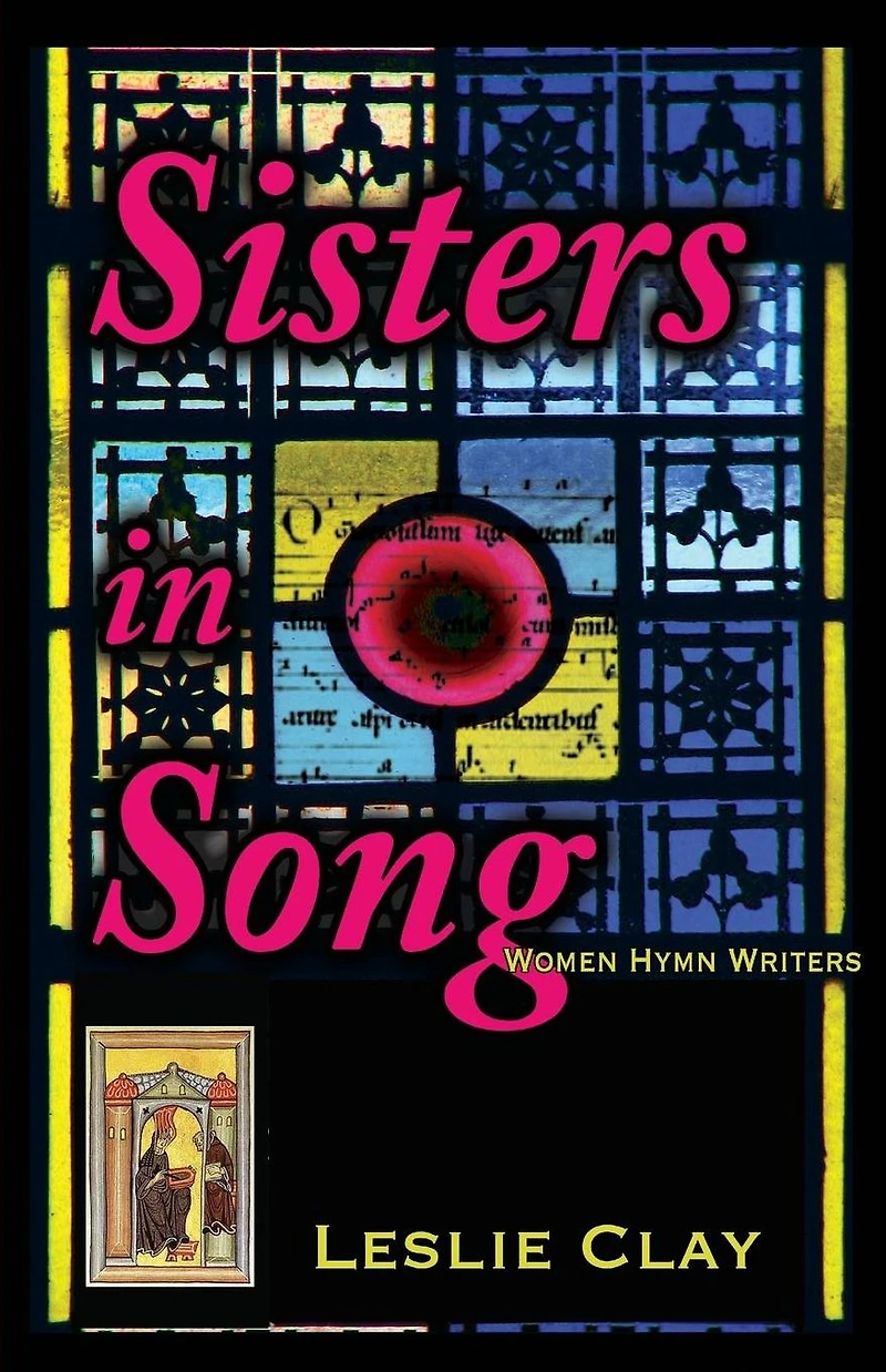 Sisters Song; Women Hymn Writers