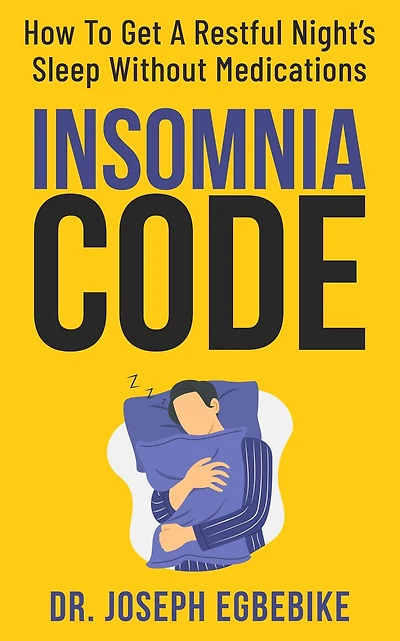INSOMNIA CODE: How to Get a Restful Night's Sleep Without Medications