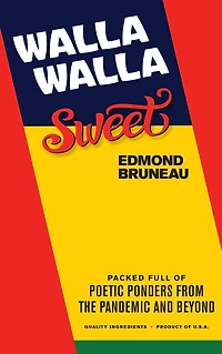 Walla Walla Sweet: Packed full of poetic ponders from the pandemic and beyond