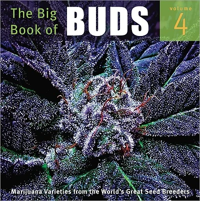 the Big Book of Buds: More Marijuana Varieties from World's Great Seed Breeders