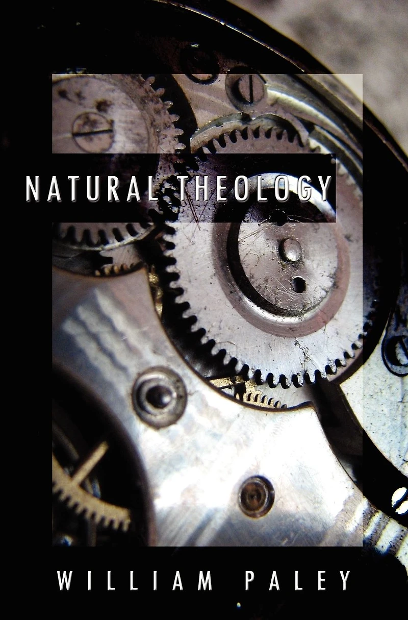 Natural Theology; or, Evidences of the Existence and Attributes Deity, Collected from Appearances Nature