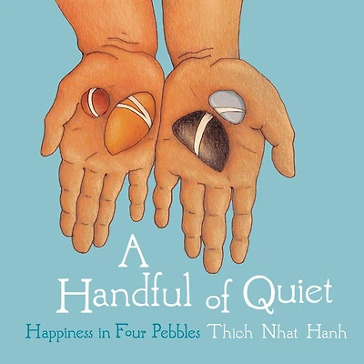 A Handful of Quiet: Happiness Four Pebbles