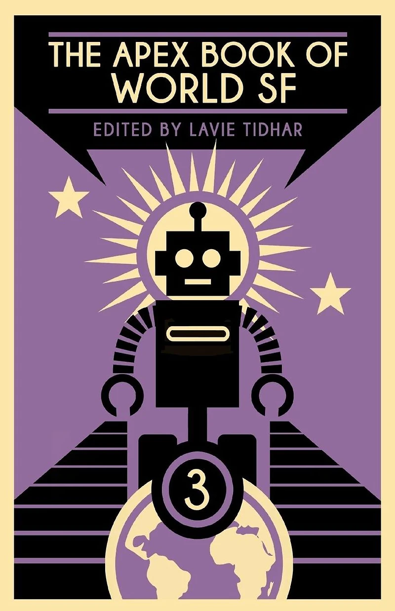 The Apex Book of World SF: Volume 3 (Apex SF, #3)
