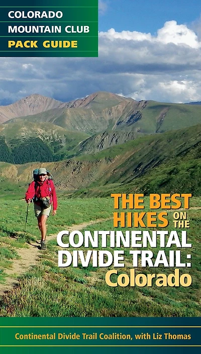 the Best Hikes on Continental Divide Trail: Colorado