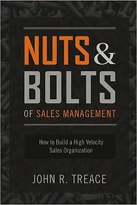 Nuts and Bolts of Sales Management: How to Build a High-Velocity Organization