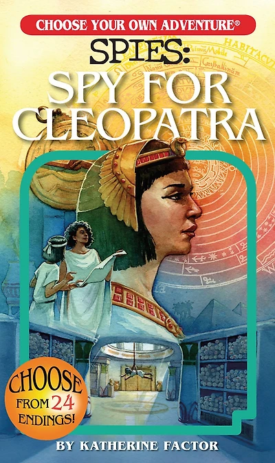 Spy for Cleopatra (Choose Your Own Adventure: Spies)