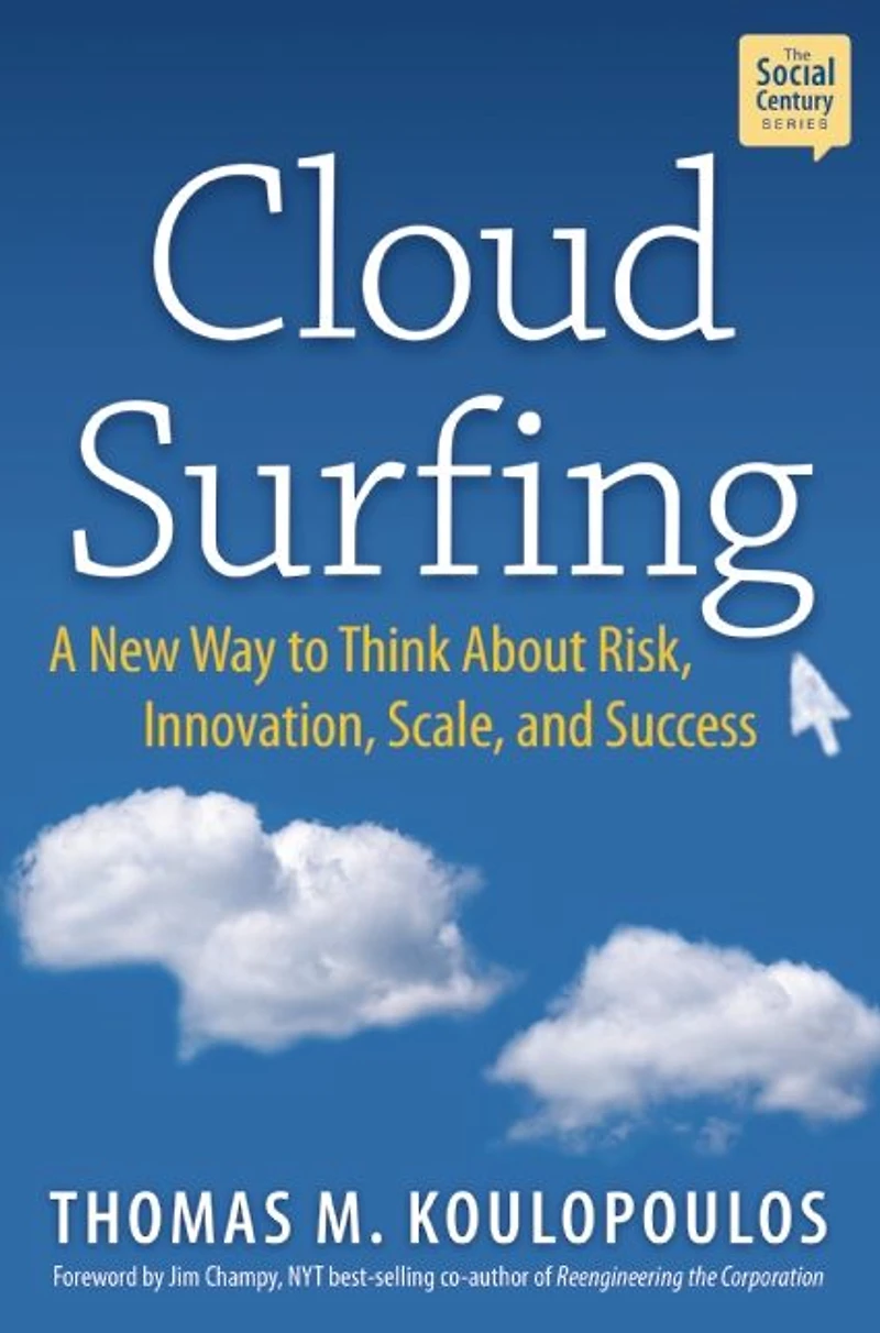 Cloud Surfing: A New Way to Think About Risk, Innovation, Scale & Success