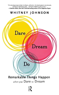Dare, Dream, Do: Remarkable Things Happen When You Dare to Dream