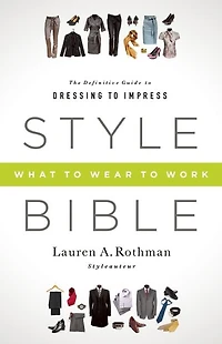Style Bible: What to Wear Work