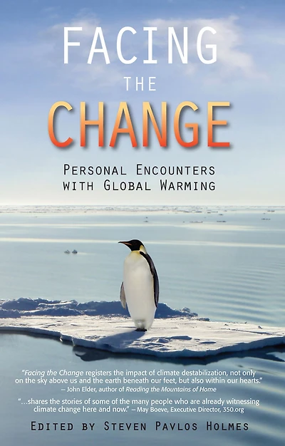Facing the Change: Personal Encounters with Global Warming