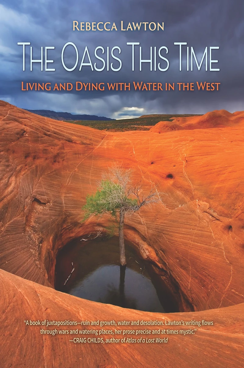 the Oasis This Time: Living and Dying with Water West
