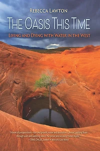 the Oasis This Time: Living and Dying with Water West
