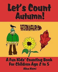 Let's Count Autumn: A Fun Kids' Counting Book for Children Age 2 to 5 (Let's Count Series)