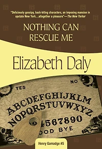 Nothing Can Rescue Me (Henry Gamadge Series #6)