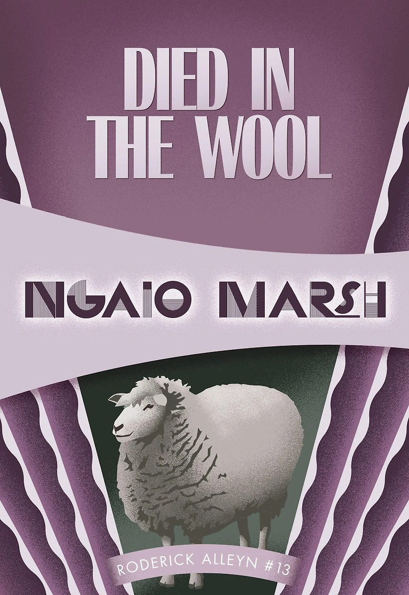 Died the Wool (Roderick Alleyn Series #13)