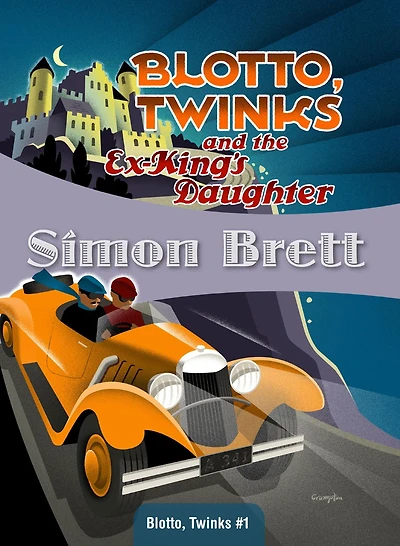 Blotto, Twinks and the Ex-King's Daughter (Blotto and Twinks Series #1)