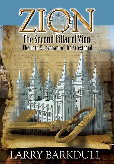 Zion - The Second Pillar of Zion-The Oath and Covenant of the Priesthood