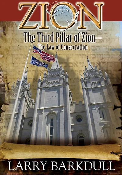 The Pillars of Zion Series - The Third Pillar of Zion-The Law of Consecration (B