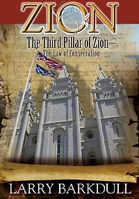 The Pillars of Zion Series - The Third Pillar of Zion-The Law of Consecration (B