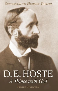 D. E. Hoste: A Prince with God