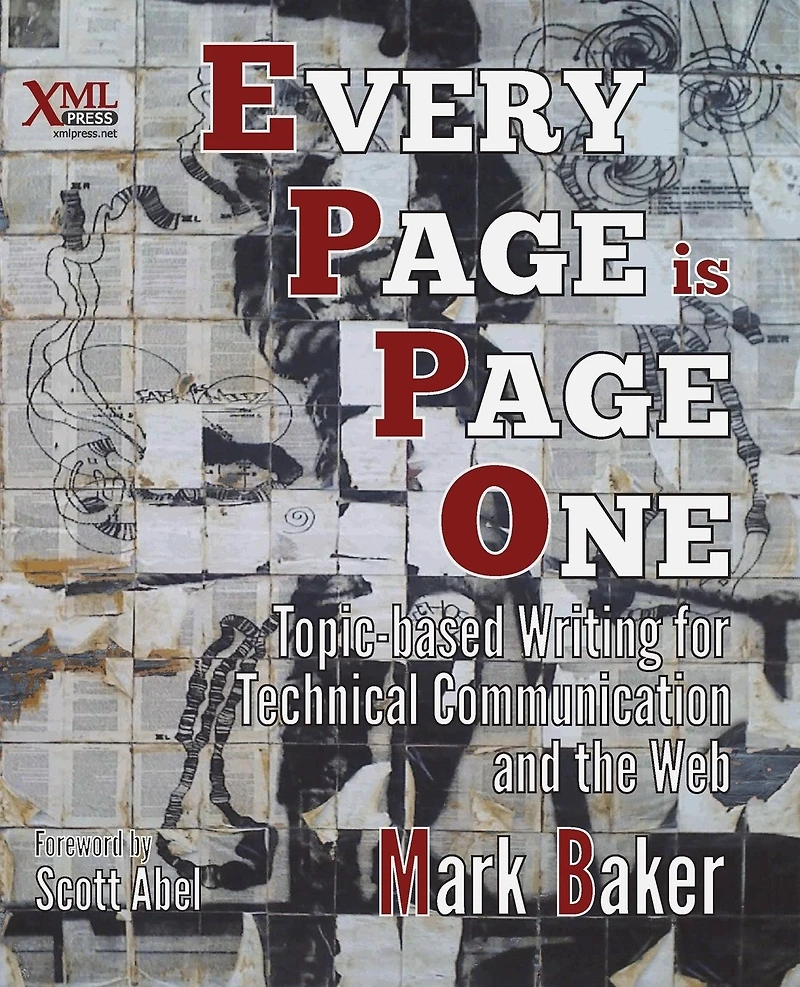 Every Page Is One: Topic-Based Writing for Technical Communication and the Web