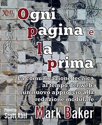 Ogni pagina è la prima: La comunicazione tecnica al tempo del web: un nuovo approccio alla redazione modulare