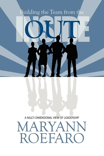 Building the Team from the Inside Out