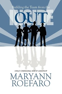 Building the Team from the Inside Out