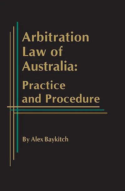 Arbitration Law of Australia: Practice and Procedure