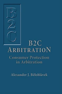 B2C Arbitration: Consumer Protection in Arbitration