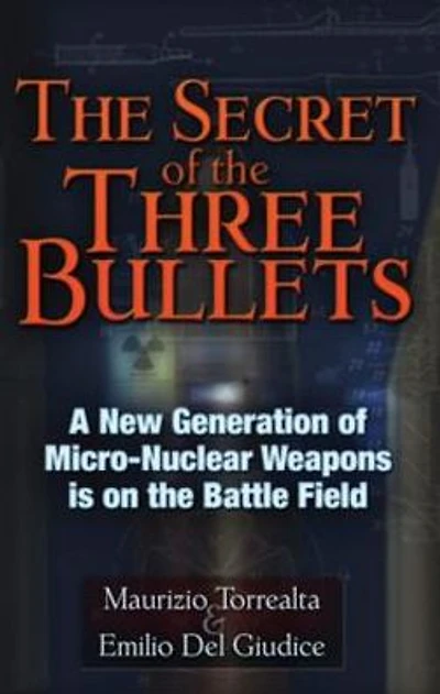 the Secret of Three Bullets: How New Nuclear Weapons Are Back on Battlefields