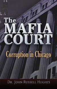 The Mafia Court: Corruption Chicago
