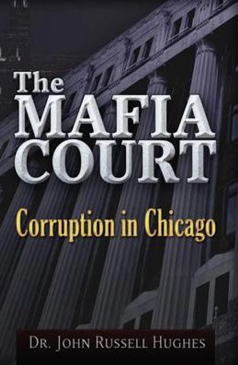 The Mafia Court: Corruption Chicago