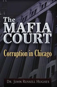 The Mafia Court: Corruption Chicago